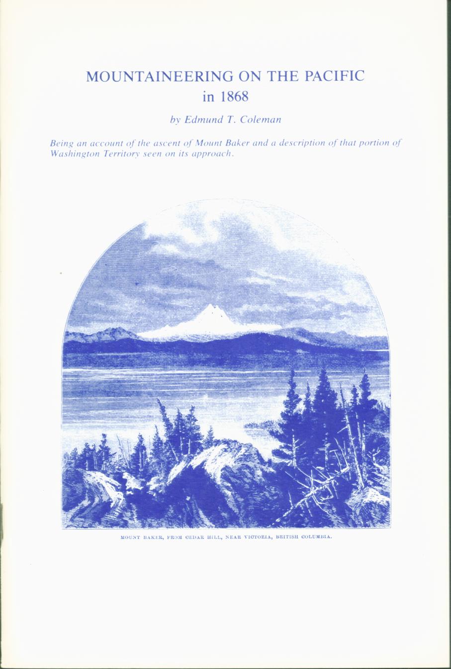 MOUNTAINEERING ON THE PACIFIC IN 1868 (WA). 